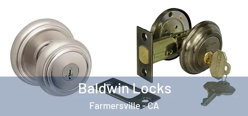  Baldwin Locks Farmersville - CA